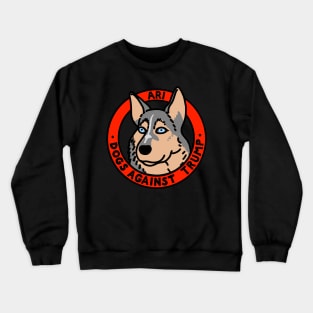 DOGS AGAINST TRUMP - ARI Crewneck Sweatshirt